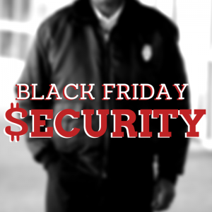 Does my business need extra security for Black Friday?