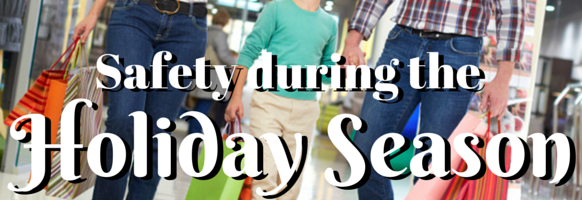 Tips to help you stay safe during the Christmas shopping season and over the Holidays.